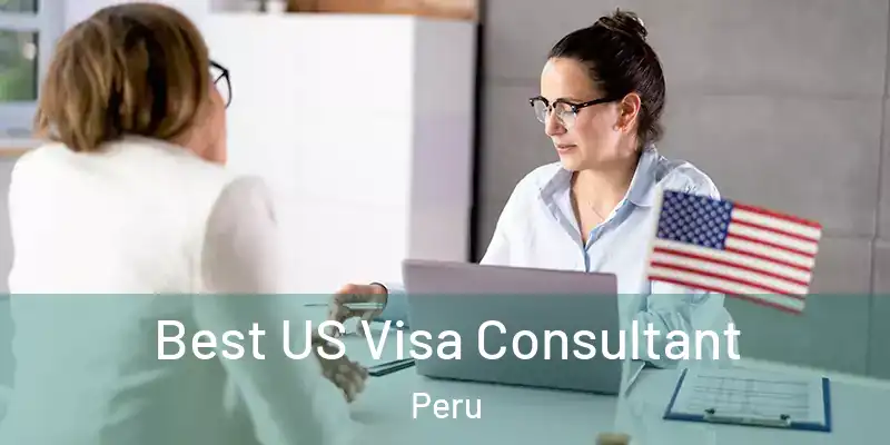 Best US Visa Consultant Peru