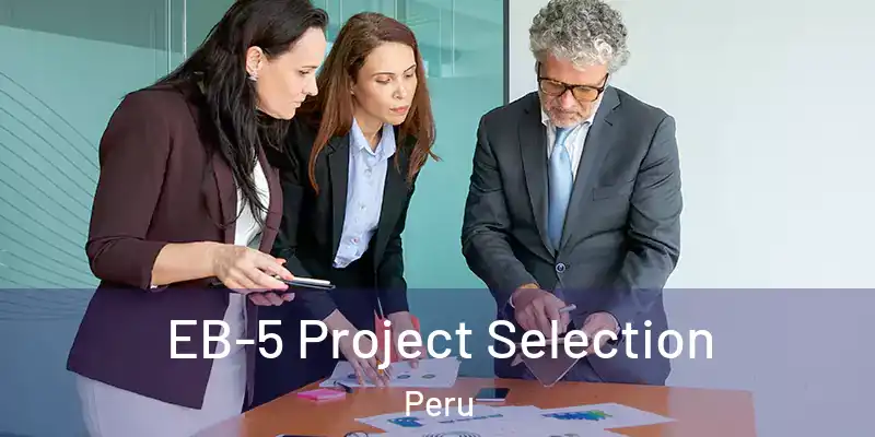 EB-5 Project Selection Peru