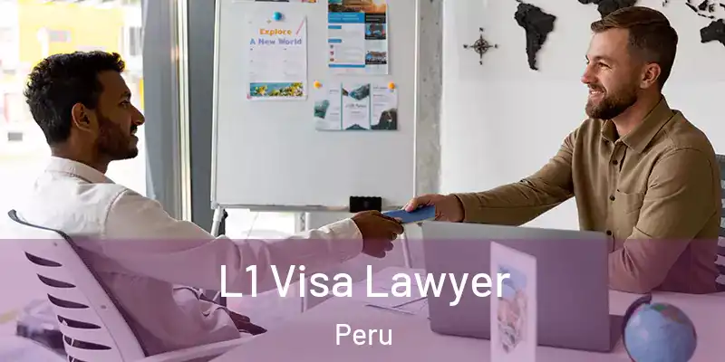  L1 Visa Lawyer Peru