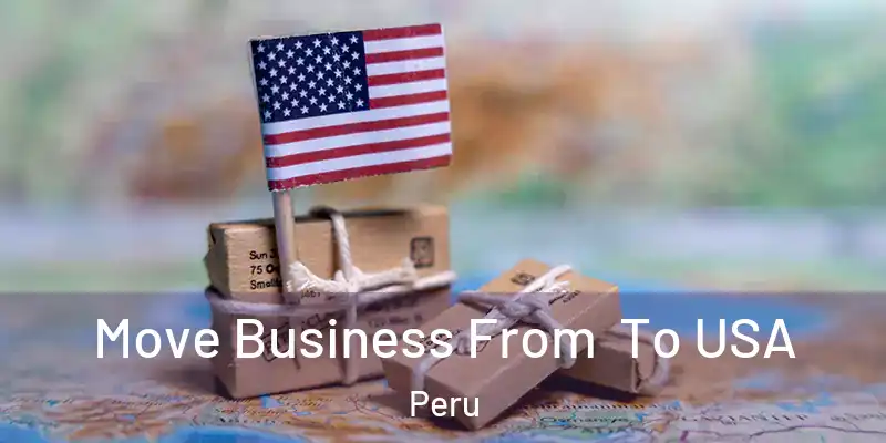 Move Business From To USA Peru