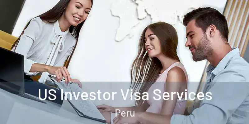 US Investor Visa Services Peru