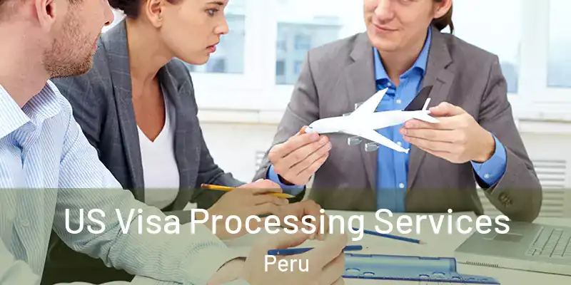  US Visa Processing Services Peru